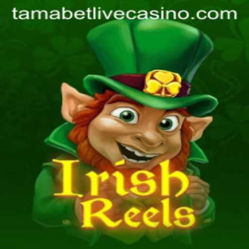 IrishReels: A Revolutionary Gaming Experience with Tamabet