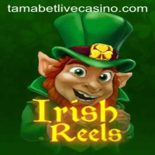 IrishReels: A Revolutionary Gaming Experience with Tamabet