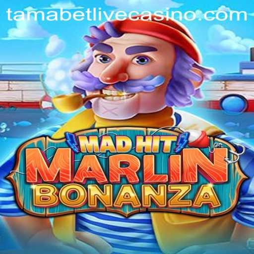 MadHitMarlinBonanza: An Exciting New Game Experience in the World of Tamabet