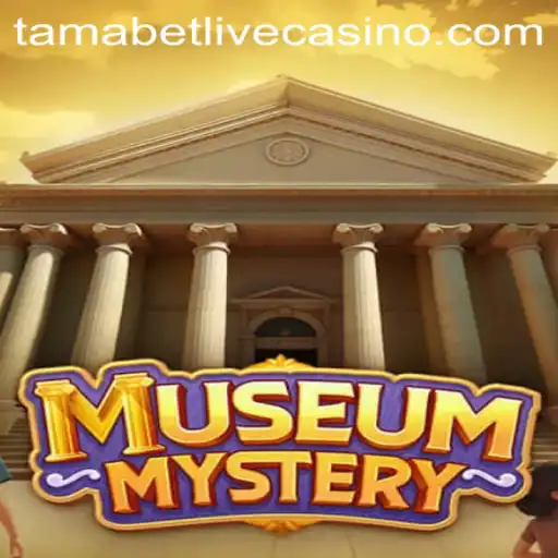 Unraveling MuseumMystery: Dive Into the Intrigue With Tamabet