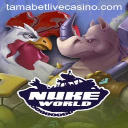 Discover NukeWorld: The Explosive Gaming Experience Featuring Tamabet