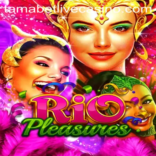 Unveiling RioPleasures: The Ultimate Tamabet Gaming Experience