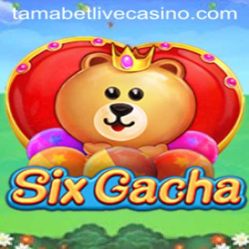 Dive into the Exciting World of SixGacha and the Art of 'Tamabet'